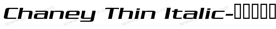 Chaney Thin Italic字体转换